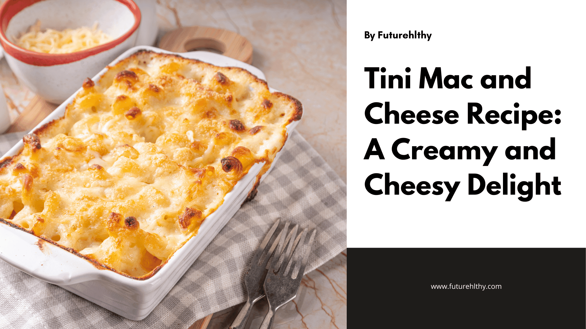 tinis-mac-and-cheese-recipe-a-creamy-and-cheesy-delight